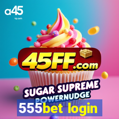 555bet login